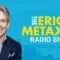The Eric Metaxas Show