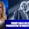 TRUMP CALLS ON SPECIAL PROSECUTOR TO INVESTIGATE 2020