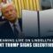 President Trump Signs Executive Orders