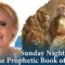 Sunday Night Study – DANIEL Chapters 9 and 10 – PROPHECY UNFOLDING