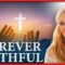 THE HOPE REPORT – FOREVER FAITHFUL