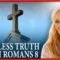 THE HOPE REPORT – TIMELESS TRUTH FROM ROMANS 8
