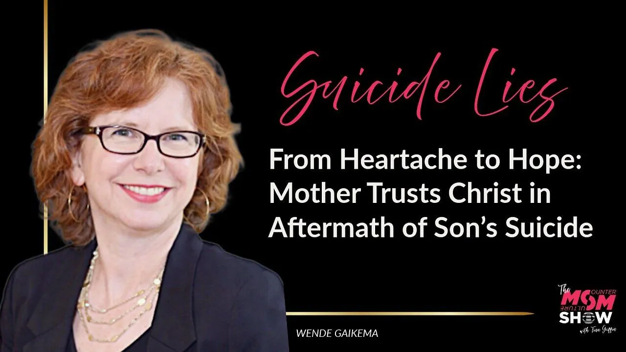 From Heartache to Hope: Mother Trusts Christ in Aftermath of Son’s Suicide – Wende Gaikema