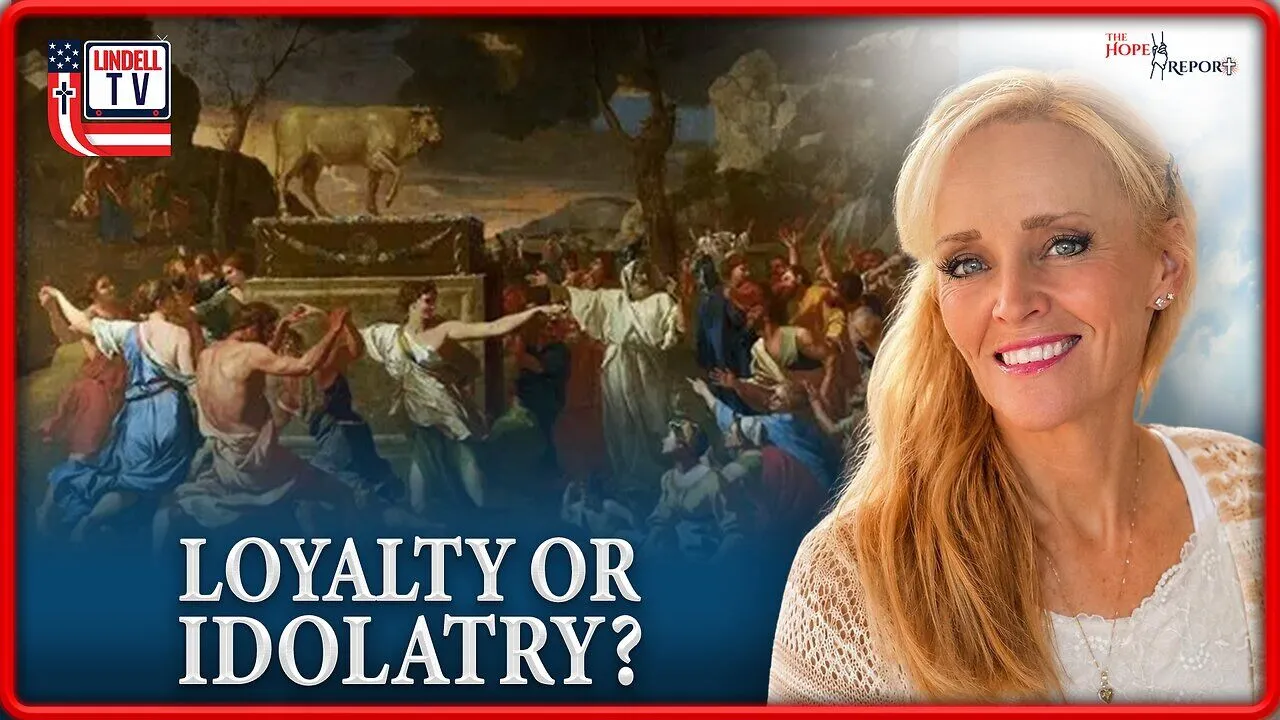 THE HOPE REPORT – LOYALTY OR IDOLATRY?