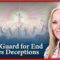 Be on Guard for End Times Deceptions