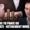 Is It Time to Panic or Celebrate – Retirement Wins