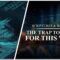 The Trap to Watch For This Week