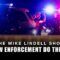 LET LAW ENFORCEMENT DO THEIR JOB