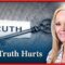 HOPE REPORT – THE TRUTH HURTS
