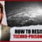 How to Resist the Emerging Techno-Prison Planet
