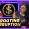 UPROOTING CORRUPTION!