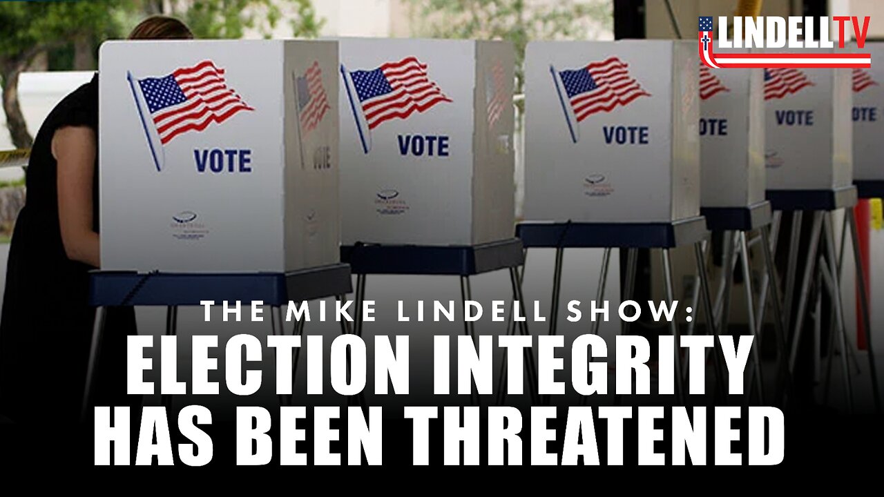ELECTION INTEGRITY HAS BEEN THREATENED