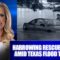 HARROWING RESCUE EFFORTS AMID TEXAS FLOOD TRAGEDY