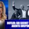BUTLER: SIX SECRET SERVICE AGENTS SUSPENDED