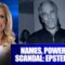 NAMES, POWER, AND SCANDAL: EPSTEIN FILES