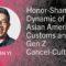 Honor-Shame Dynamic of Asian American Customs and Gen Z Cancel-Culture – Kevin Yi