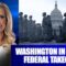 WASHINGTON IN CRISIS: FEDERAL TAKEOVER
