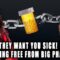 They Want You SICK! Breaking FREE from Big Pharma