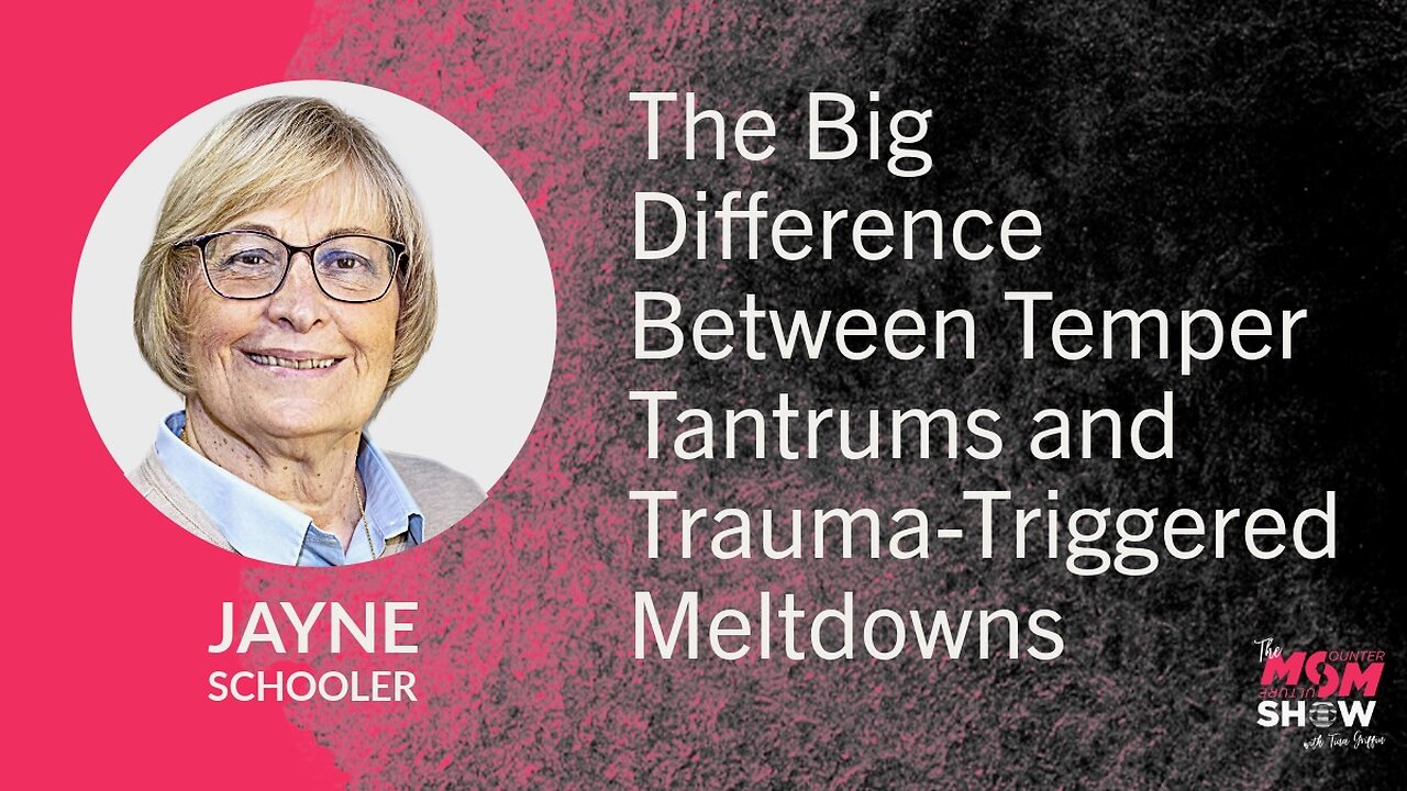The Big Difference Between Temper Tantrums and Trauma-Triggered Meltdowns – Jayne Schooler