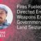 Fires Fueled by Directed Energy Weapons Enable Government Land Seizures – Shane Buell