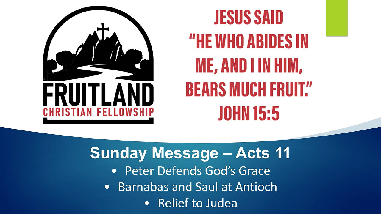 Peter Defends God’s Grace | Act 11 – Fruitland Christian Fellowship – Pastor Chuck Reich