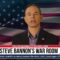 LIVE NOW! STEVE BANNON’S WAR ROOM WENESDAY AM EDITION