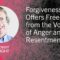 Forgiveness Offers Freedom from the Vortex of Anger and Resentment – Dr. Robert Enright