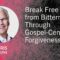 Break Free from Bitterness Through Gospel-Centered Forgiveness – Chris Brauns