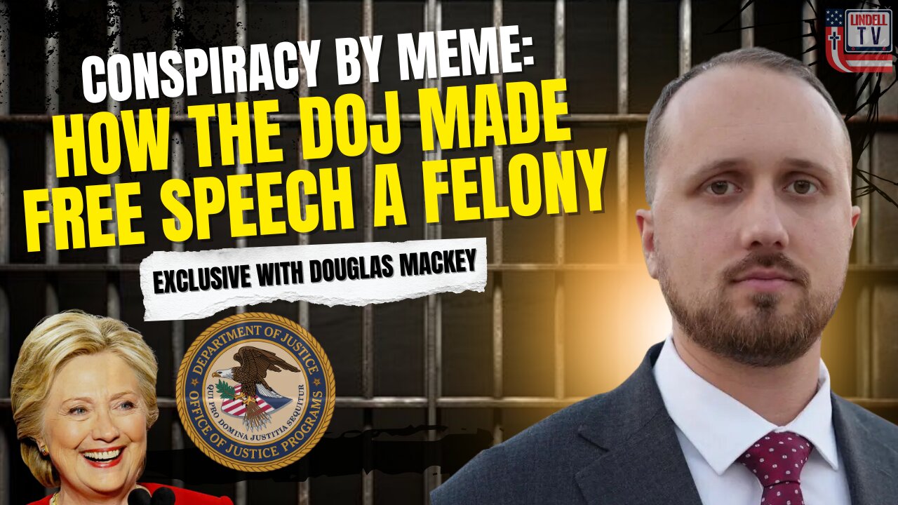 “Conspiracy by Meme”: How the DOJ Made Free Speech a Felony – Exclusive Intv w/ Douglas Mackey