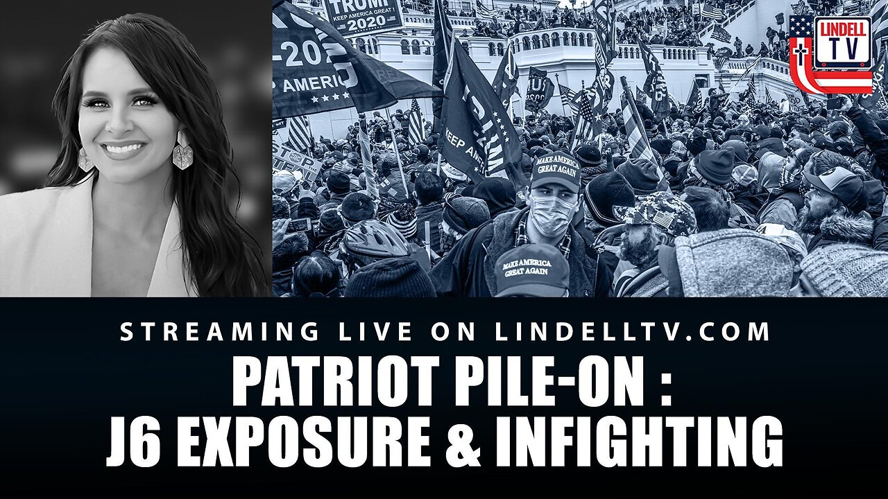 Patriot Pile-On : J6 Exposure & Infighting