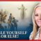 HUMBLE YOURSELF…OR ELSE!