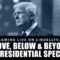 Above, Below & Beyond: A Presidential Special