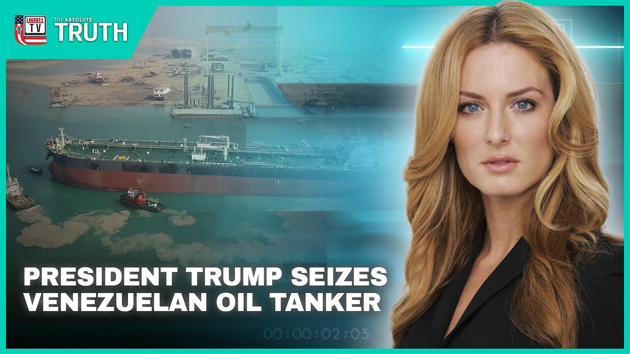 TRUMP SEIZES VENEZUELAN OIL TANKER