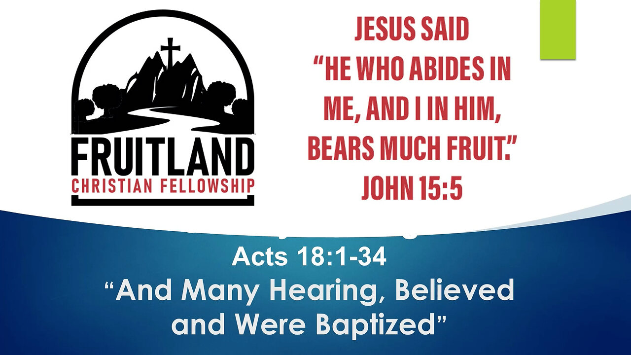 And Many Hearing, Believed and Were Baptized – Fruitland Christian Fellowship – Pastor Chuck Reich