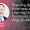 Guarding Against Bitterness and Learning How to Communicate After an Affair – Robert Jones