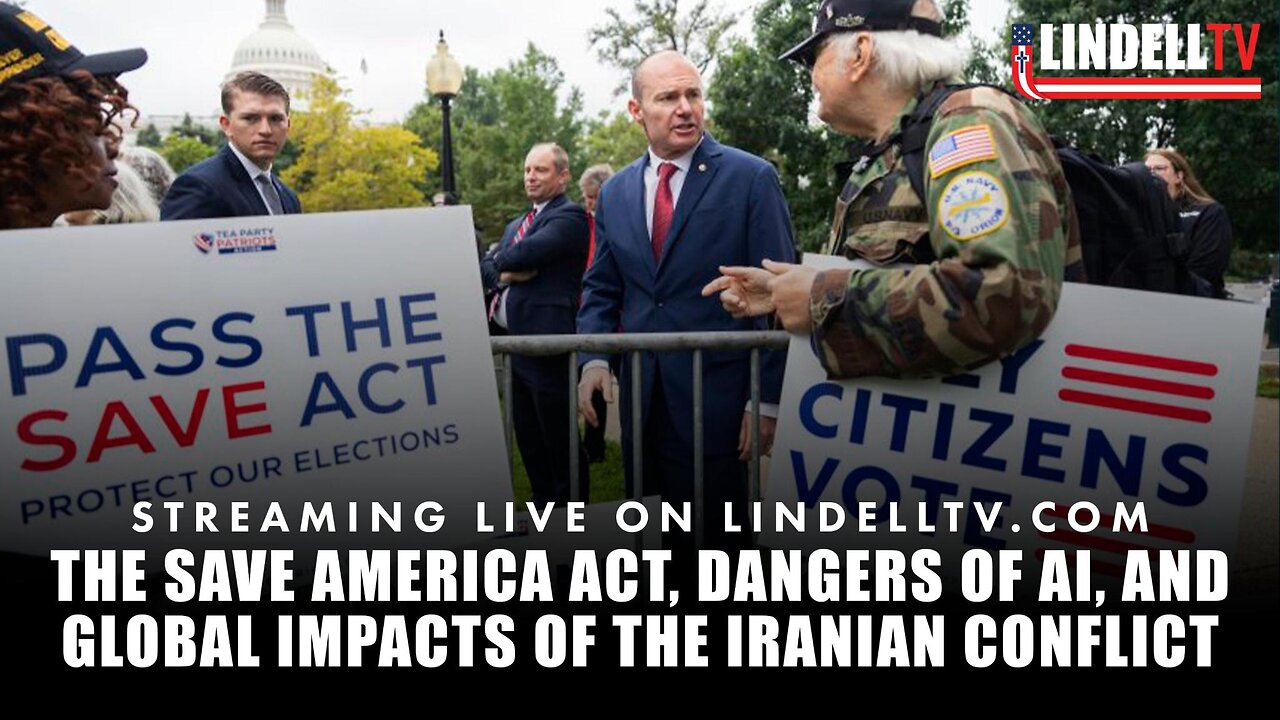 The SAVE AMERICA Act, Dangers of AI, and global impacts of the Iranian conflict: The Mike Lindell Show