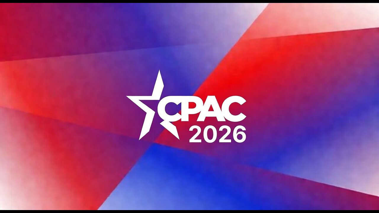 WATCH CPAC USA 2026: DAY ONE LIVE FROM TEXAS