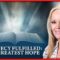 The Hope Report-PROPHECY FULFILLED – THE GREATEST HOPE OF ALL