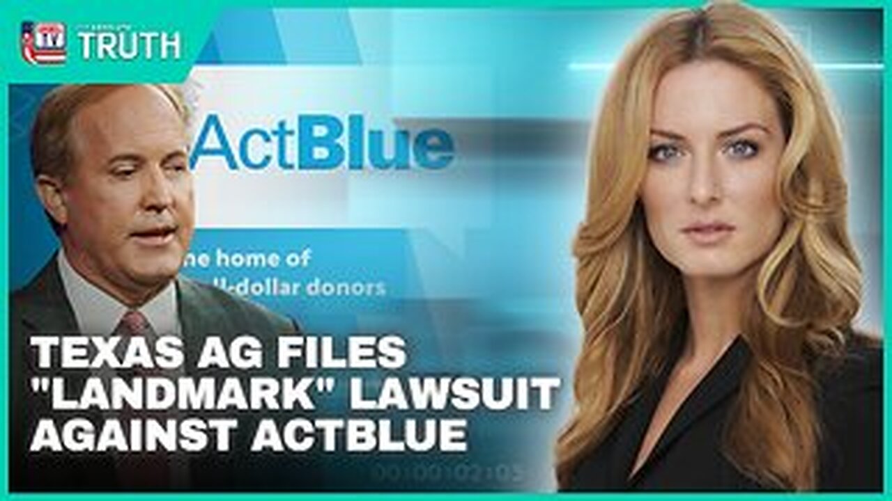 TEXAS AG FILES “LANDMARK” LAWSUIT AGAINST ACTBLUE