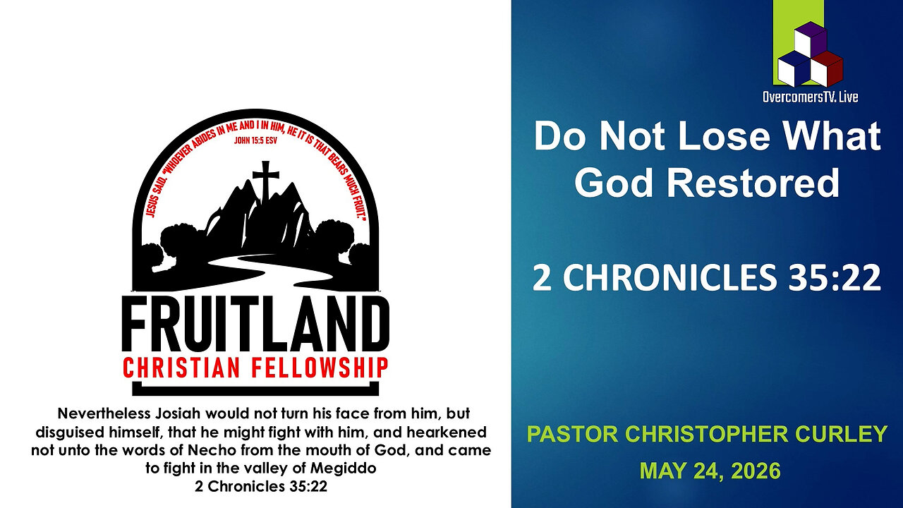 Do Not Lose What God Restored – Fruitland Christian Fellowship – Pastor Christopher Curley