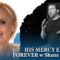 The Hope Report – HIS MERCY ENDURES FOREVER – With Special Guest Shane Rothman