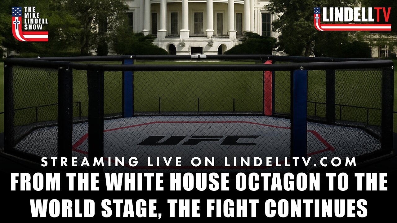 From the White House Octagon to the World Stage, the Fight Continues: The Mike Lindell Show
