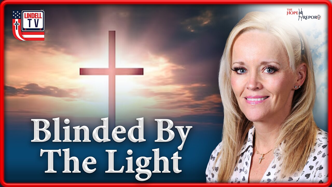 The Hope Report – Blinded By The Light