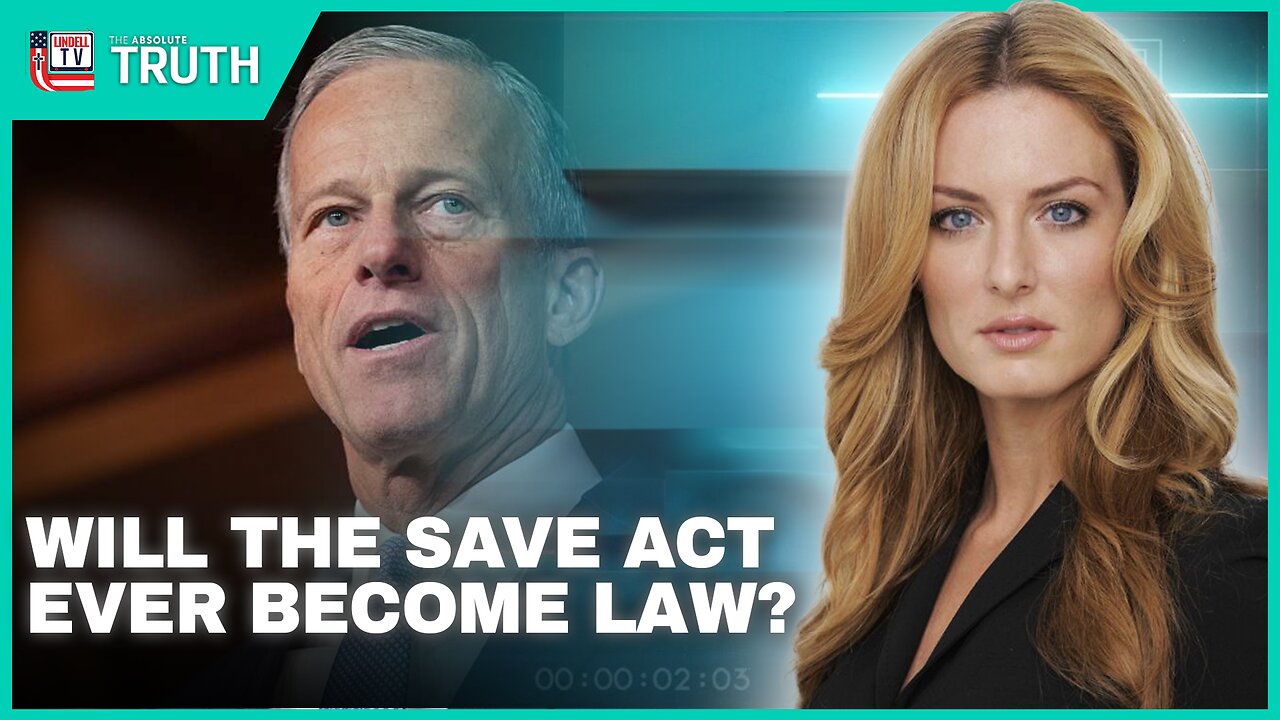 WILL THE SAVE ACT EVER BECOME LAW?