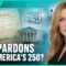 250 PARDONS FOR AMERICA’S 250?