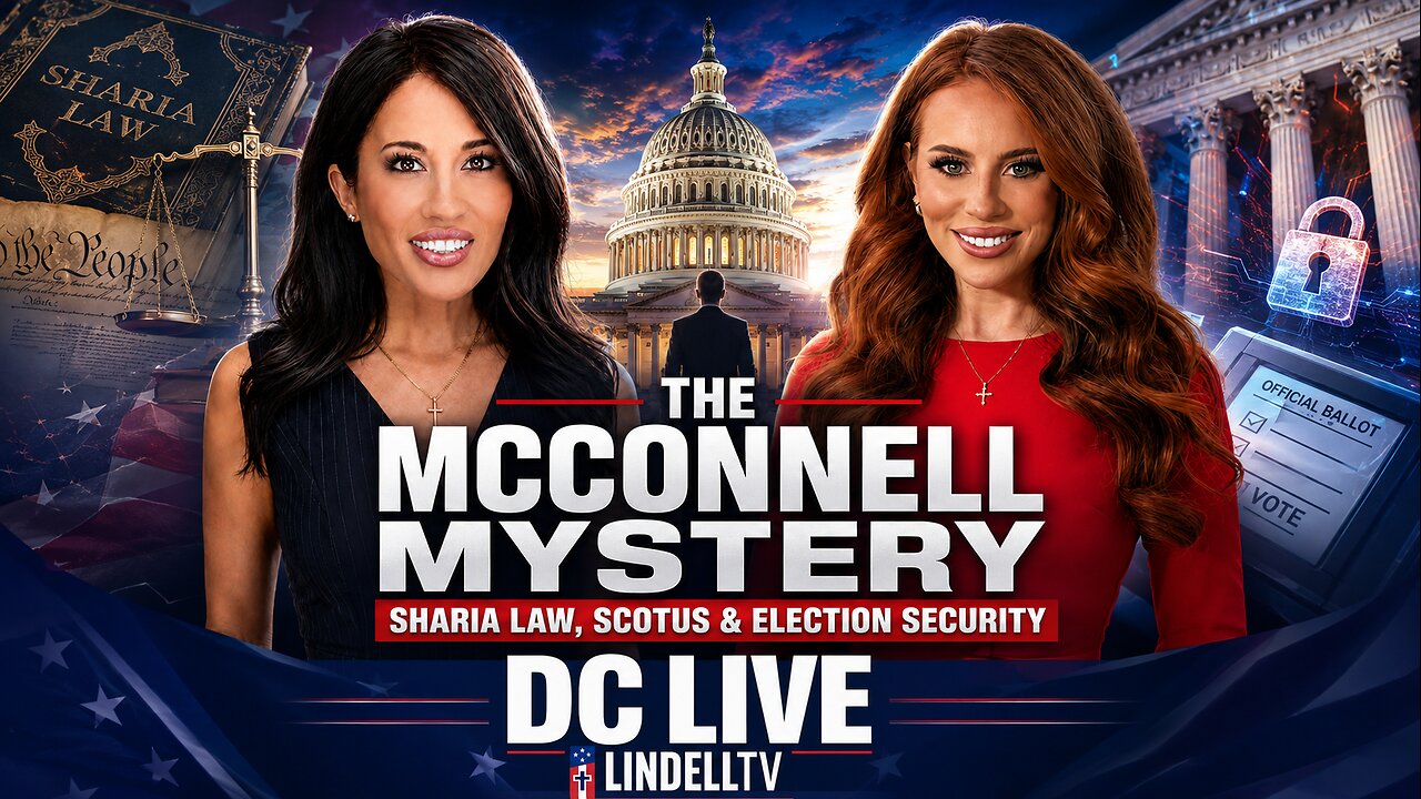 DC LIVE: The McConnell Mystery, Sharia Law, SCOTUS & Election Security