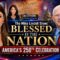 Blessed Is the Nation — America’s 250th Celebration: The Mike Lindell Show