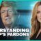 UNDERSTANDING TRUMP’S PARDONS