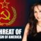 THE THREAT OF COMMUNISM OF AMERICA