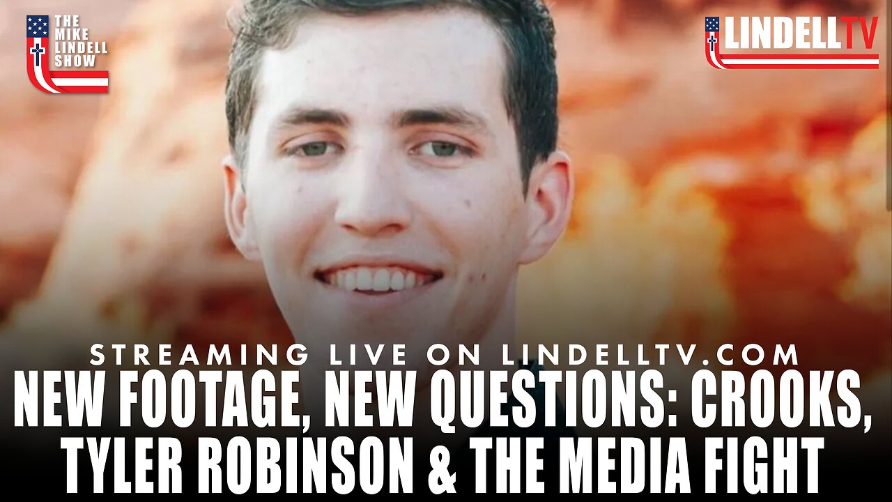 NEW FOOTAGE, NEW QUESTIONS: CROOKS, TYLER ROBINSON & THE MEDIA FIGHT | THE MIKE LINDELL SHOW
